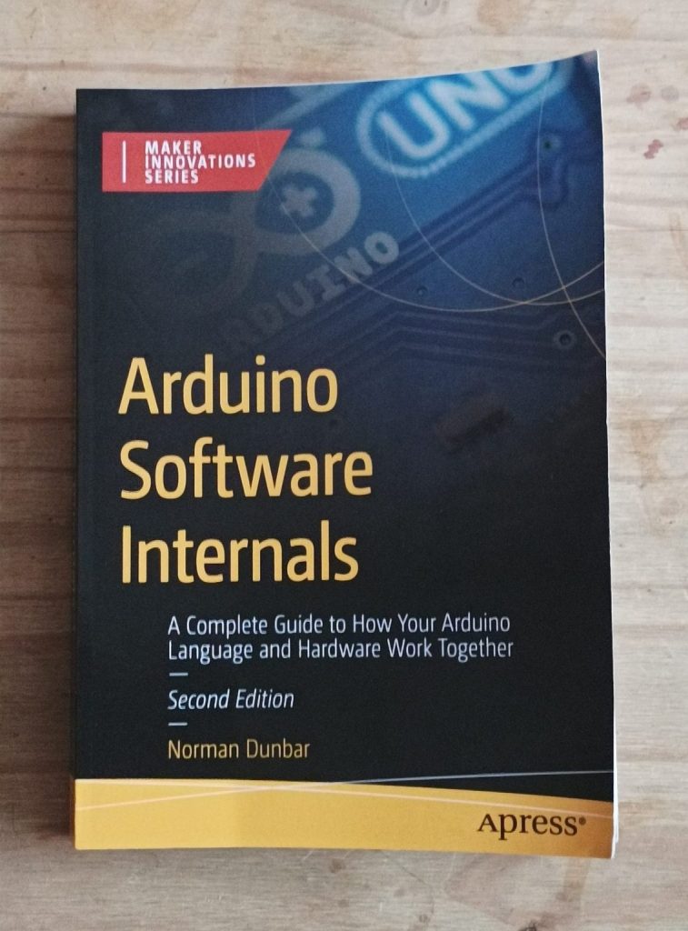 Book cover for Arduino Software Internals by Norman Dunbar